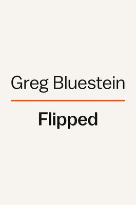 Flipped: How Georgia Turned Purple and Broke the Monopoly on Republican Power (Bluestein Greg)(Pevná vazba)