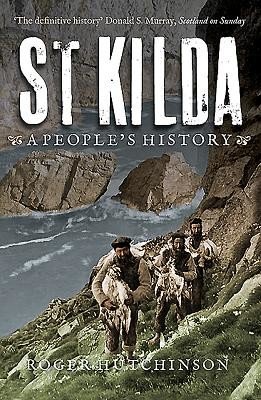 St Kilda: A People's History (Hutchinson Roger)(Paperback)