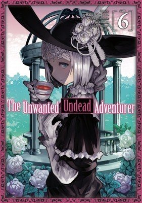 The Unwanted Undead Adventurer (Manga): Volume 6 (Okano Yu)(Paperback)
