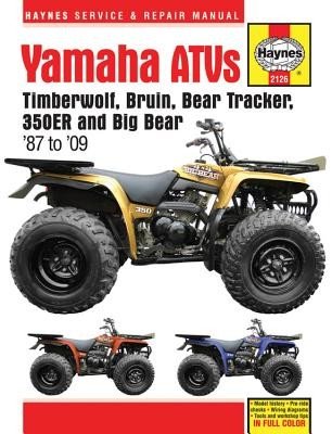 Yamaha Atvs Timberwolf, Bruin, Bear Tracker, 350er and Big Bear 1987 - 2009 (Editors of Haynes Manuals)(Paperback)