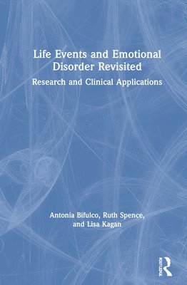 Life Events and Emotional Disorder Revisited: Research and Clinical Applications (Bifulco Antonia)(Pevná vazba)