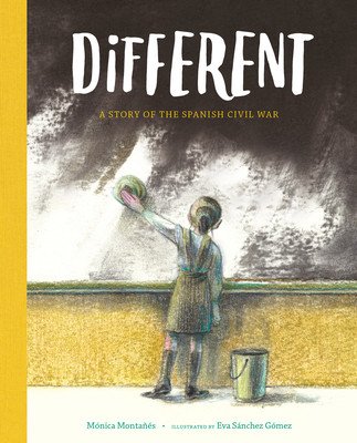 Different: A Story of the Spanish Civil War (Montas Mnica)(Pevná vazba)
