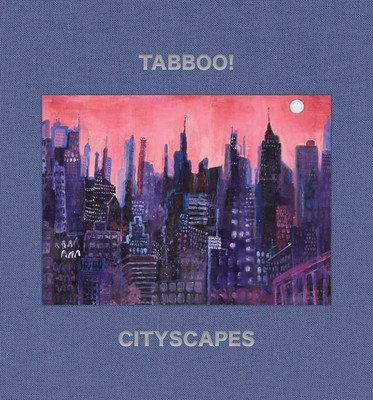 Tabboo!: Cityscapes: 1992-2022 (Tashjian Stephen)(Pevná vazba)