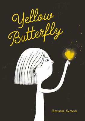 Yellow Butterfly: A Story from Ukraine (Shatokhin Oleksandr)(Pevná vazba)