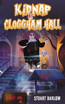 Kidnap at Cloggham Hall (Barlow Stuart)(Paperback)