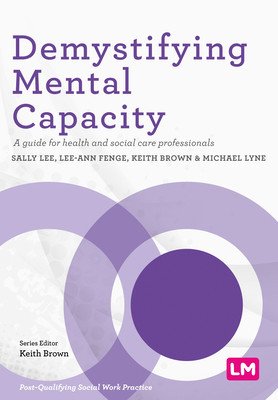 Demystifying Mental Capacity (Lee Sally)(Paperback)