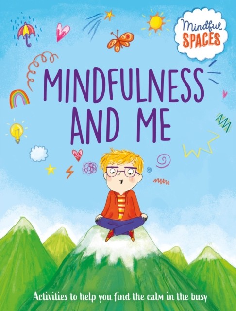 Mindful Spaces: Mindfulness and Me (Watts Dr Rhianna)(Paperback / softback)