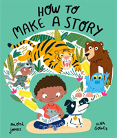 How to Make a Story (Jones Naomi)(Paperback / softback)