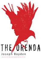 Orenda - Winner of the Libris Award for Best Fiction (Boyden Joseph)(Paperback / softback)