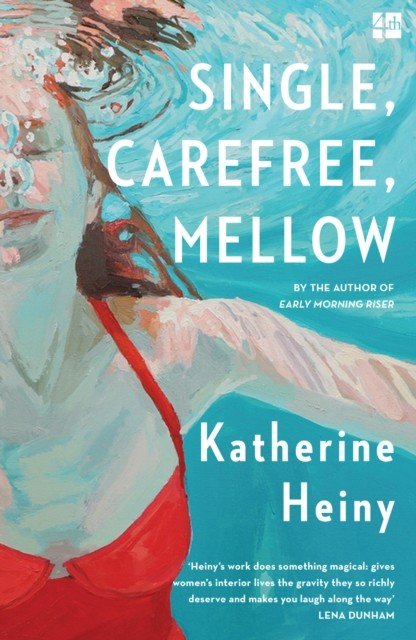 Single, Carefree, Mellow (Heiny Katherine)(Paperback / softback)