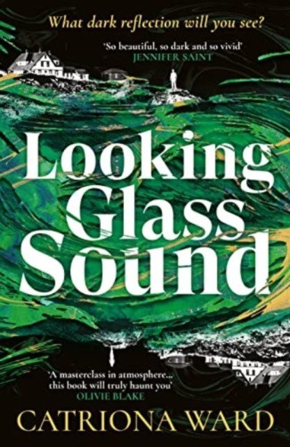 Looking Glass Sound - from the bestselling and award winning author of The Last House on Needless Street (Ward Catriona)(Paperback / softback)