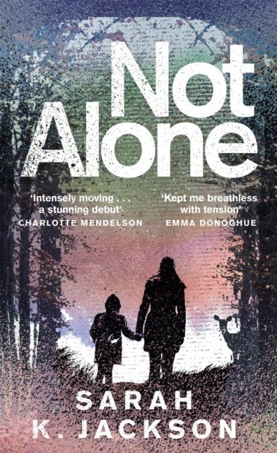 Not Alone (Jackson Sarah K)(Pevná vazba)