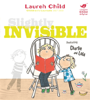 Charlie and Lola: Slightly Invisible (Child Lauren)(Paperback / softback)