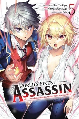 The World's Finest Assassin Gets Reincarnated in Another World as an Aristocrat, Vol. 5 (Manga) (Tsukiyo Rui)(Paperback)