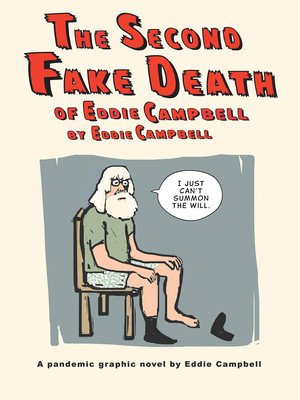 The Second Fake Death of Eddie Campbell & the Fate of the Artist (Campbell Eddie)(Pevná vazba)