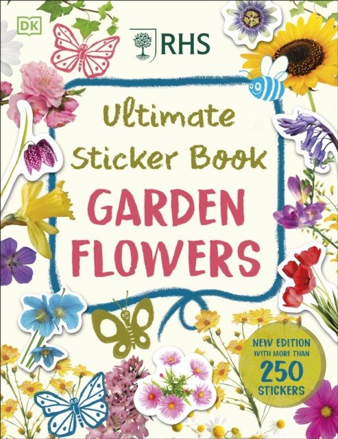 RHS Ultimate Sticker Book Garden Flowers - New Edition with More than 250 Stickers (DK)(Paperback / softback)