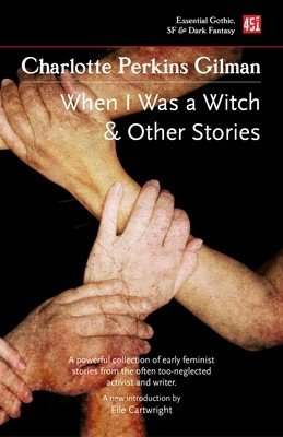 When I Was a Witch & Other Stories (Perkins Gilman Charlotte)(Paperback)