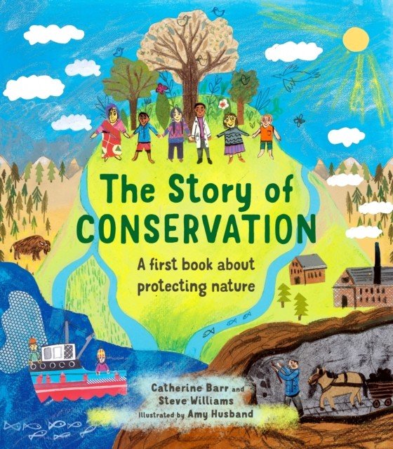 Story of Conservation - A first book about protecting nature (Barr Catherine)(Pevná vazba)