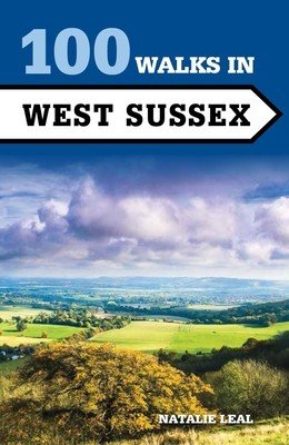 100 Walks in West Sussex (Leal Natalie)(Paperback)
