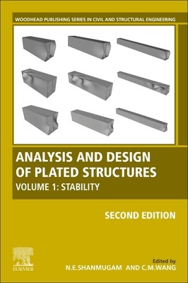 Analysis and Design of Plated Structures: Volume 1: Stability (Shanmugam N. E.)(Paperback)