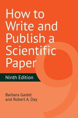 How to Write and Publish a Scientific Paper (Gastel Barbara)(Paperback)