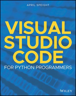 Visual Studio Code for Python Programmers (Speight April)(Paperback)