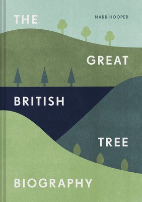 The Great British Tree Biography (Hooper Mark)(Pevná vazba)
