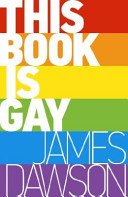 This Book is Gay (Dawson Juno)(Paperback / softback)
