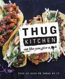 Thug Kitchen - Eat Like You Give a F**k (Thug Kitchen)(Pevná vazba)