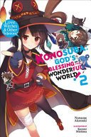 Konosuba: God's Blessing on This Wonderful World!, Vol. 2 (Light Novel): Love, Witches & Other Delusions! (Akatsuki Natsume)(Paperback)