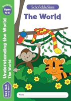 Get Set Understanding the World: The World, Early Years Foundation Stage, Ages 4-5 (Schofield & Sims Sophie Le)(Paperback / softback)