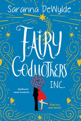 Fairy Godmothers, Inc. (Dewylde Saranna)(Paperback)