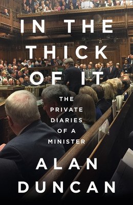In the Thick of It - The Private Diaries of a Minister (Duncan Alan)(Pevná vazba)