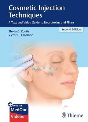Cosmetic Injection Techniques: A Text and Video Guide to Neurotoxins and Fillers (Kontis Theda C.)(Pevná vazba)
