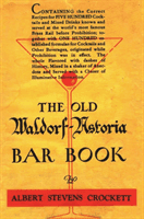 The Old Waldorf Astoria Bar Book 1935 Reprint (Crockett Albert Stevens)(Pevná vazba)