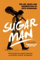 Sugar Man - The Life, Death and Resurrection of Sixto Rodriguez (Strydom Craig Bartholomew)(Paperback / softback)