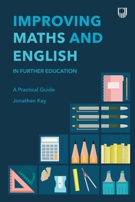 Improving Maths and English: In Further Education (Kay Jonathan)(Paperback)