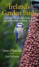 Ireland's Garden Birds: A Guide to Attracting and Identifying Garden Birds (O'Sullivan Oran)(Paperback)