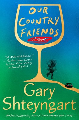 Our Country Friends (Shteyngart Gary)(Pevná vazba)