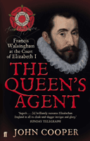 Queen's Agent - Francis Walsingham at the Court of Elizabeth I (Cooper John)(Paperback / softback)