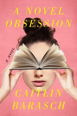 A Novel Obsession (Barasch Caitlin)(Paperback)