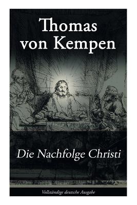 Die Nachfolge Christi: De imitatione Christi (Von Kempen Thomas)(Paperback)