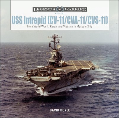 USS Intrepid (CV-11/Cva-11/Cvs-11): From World War II, Korea, and Vietnam to Museum Ship (Doyle David)(Pevná vazba)