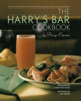 The Harry's Bar Cookbook: Recipes and Reminiscences from the World-Famous Venice Bar and Restaurant (Cipriani Harry)(Pevná vazba)