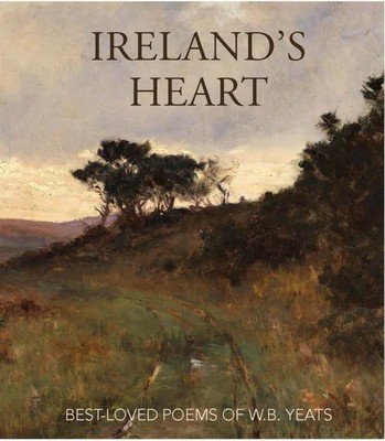 Ireland's Heart: Best-Loved Poems of W.B. Yeats (Gill Books)(Pevná vazba)