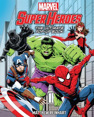 Marvel Super Heroes: The Ultimate Pop-Up Book (Reinhart Matthew)(Pevná vazba)