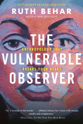 The Vulnerable Observer: Anthropology That Breaks Your Heart (Behar Ruth)(Paperback)