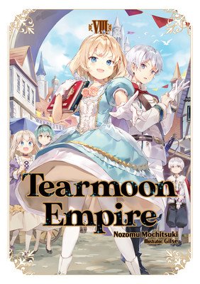 Tearmoon Empire: Volume 8 (Mochitsuki Nozomu)(Paperback)