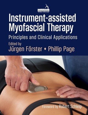 Instrument-Assisted Myofascial Therapy: Principles and Clinical Applications (Page Phil)(Paperback)