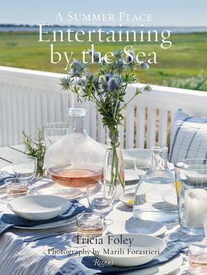 Entertaining by the Sea: A Summer Place (Foley Tricia)(Pevná vazba)
